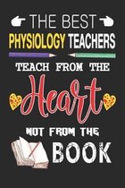 The Best Physiology Teachers Teach from the Heart not from the Book