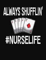 Always Shufflin' #Nurselife: 2020 Weekly Planning Notebook for Nurses