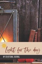 Light for the day: My Devotional Journal