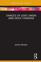 Routledge Advances in Theatre & Performance Studies- Dances of José Limón and Erick Hawkins