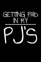 Getting Paid In My PJ's