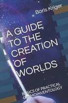 A Guide to the Creation of Worlds: Basics of Practical Cosmoinventology