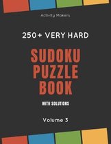 Sudoku Puzzle Book with Solutions - 250+ Very Hard - Volume 3: Comes with instructions and answers - Ideal Gift for Puzzle Lovers