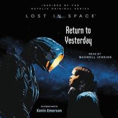 The Lost in Space Series Lib/E, 1- Lost in Space: Return to Yesterday