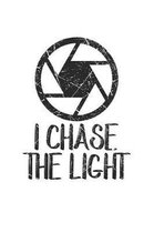 I chase the Light