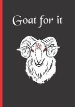 Goat for It: Magick Journal Notebook . Use It as a Grimoire, Book of Shadows or Spell Book.