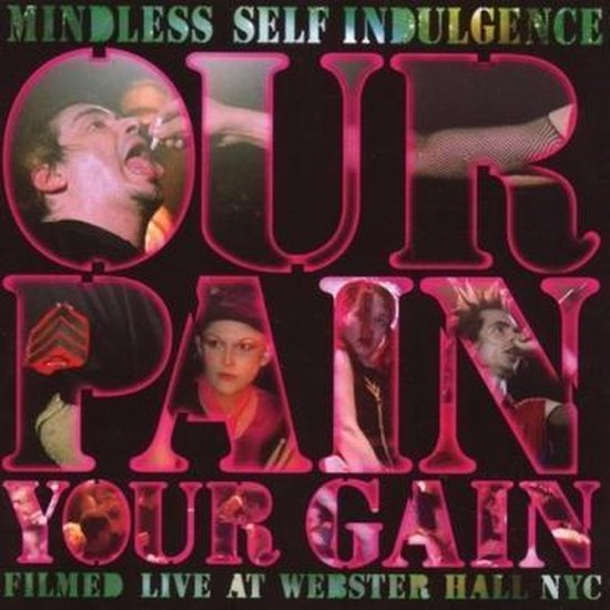 Cover van de film 'Mindless Self Indulgence - Our Pain Your Gain'