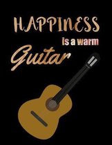 Happiness is a warm guitar: Music Journal Diary Musicians Notebook Song Writing Notebooks with Blank Piano Sheet Lined Pages Wire Staff Manuscript
