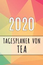 2020 Tagesplaner von Tea: Personalisierter Kalender für 2020 mit deinem Vornamen