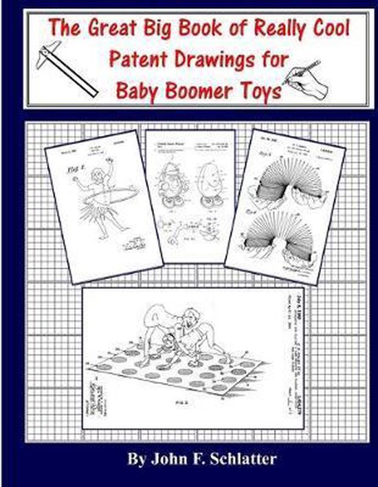 The Great Big Book of Really Cool Patent Drawings for Baby B ... - cover