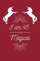 I Am 45 And Magical