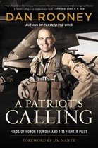 A Patriot's Calling My Life as an F16 Fighter Pilot