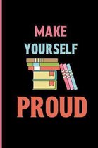 Make Yourself Proud: back to school inspirational notebook journal for kids.Blank Lined notebook/Journal to write in