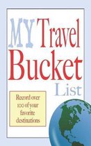 My travel bucket list: Ultimate bucket list journal, 5 x 8 travel size, Record over 100 of you bucket list destinations