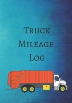 Truck Mileage Log: The prefect truck mileage logbook to track your miles for business, taxes, personal use, or employee's expenses.