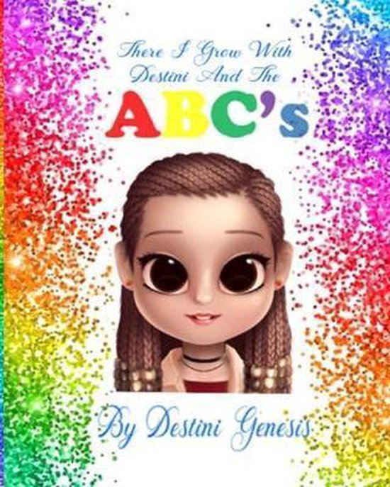 There I Grow With Destini And The Abc's - cover