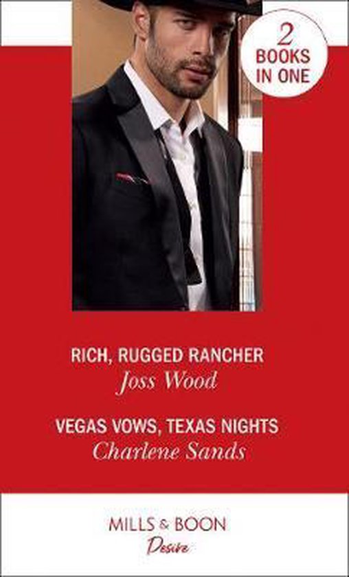 Rich, Rugged Rancher / Vegas Vows, Texas Nights, Joss Wood