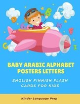Baby Arabic Alphabet Posters Letters English Finnish Flash Cards for Kids: Easy learning visual frequency dictionary. Teaching beginners to read trace