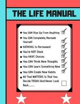 The Life Manual: Cute Inspiring Motivational Writing Gift - Lined Motivational Journal for Men, Women, Teens, Students and Teachers