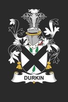 Durkin: Durkin Coat of Arms and Family Crest Notebook Journal (6 x 9 - 100 pages)