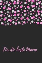 F�r die beste Mama: Erinnerungsbuch f�r M�tter I Geschenkideen f�r Mama zum Muttertag Weihnachten Geburtstag I individuelles Buch zum selb