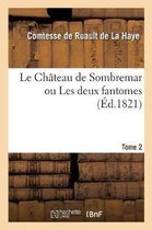 Le Château de Sombremar Ou Les Deux Fantomes. Tome 2