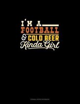 I'm A Football & Cold Beer Kinda Girl: Cornell Notes Notebook