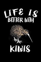 Life Is Better With Kiwis