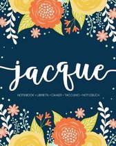 Jacque: Notebook - Libreta - Cahier - Taccuino - Notizbuch: 110 pages paginas seiten pagine: Modern Florals First Name Noteboo