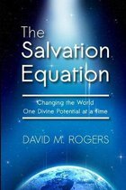 The Salvation Equation: Changing the World One Divine Potential at a Time