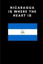 Nicaragua Is Where the Heart Is: Country Flag A5 Notebook to write in with 120 pages