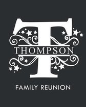 Thompson Family Reunion: Personalized Last Name Monogram Letter T Family Reunion Guest Book, Sign In Book (Family Reunion Keepsakes)