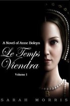 Volume I- Le Temps Viendra
