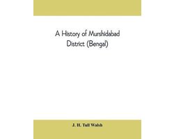 A history of Murshidabad District (Bengal)