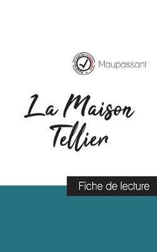 La Maison Tellier de Maupassant (fiche de lecture et analyse complete de l'oeuvre)