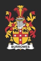 Burrowes: Burrowes Coat of Arms and Family Crest Notebook Journal (6 x 9 - 100 pages)