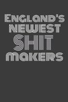 England's Newest Shit Makers: ENGLANDS NEWEST SHIT MAKERS. Some punny shit! Journal/Notebook/Agenda/Diary - funny gift for friend, coworker, family.