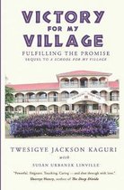 Victory for My Village: Fulfilling the Promise