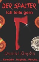 Der Spalter: Ich teile gern