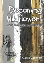 Becoming Wildflower