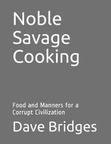 Noble Savage Cooking
