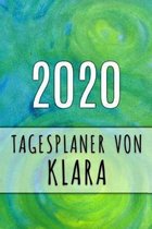 2020 Tagesplaner von Klara: Personalisierter Kalender f�r 2020 mit deinem Vornamen