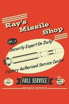 Ray's Missile Shop 24 7 Security Expert On Duty! Factory Authorized Service Center Since 1947 Full Service Free Coffee! Repairs Service: 6x9 Inch, 110