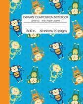 Primary Composition Notebook Level K-2 Story Paper Journal: Monkey Draw and Write Dotted Midline Creative Picture Diary - Kindergarten to 2nd Grade El