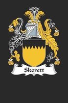 Skerett: Skerett Coat of Arms and Family Crest Notebook Journal (6 x 9 - 100 pages)