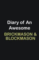 Diary of an awesome Brickmason & Blockmason: Writing careers journals and notebook. A way towards enhancement