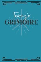 Tracey's Grimoire: Personalized Grimoire Notebook (6 x 9 inch) with 162 pages inside, half journal pages and half spell pages.