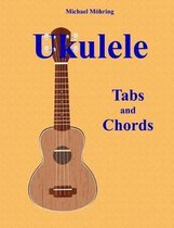 Ukulele: Tabs and Chords