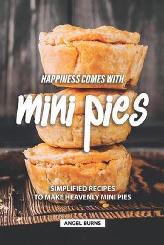Happiness Comes with Mini Pies - cover