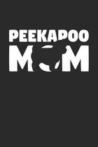 Peekapoo Journal - Peekapoo Notebook 'Peekapoo Mom' - Gift for Dog Lovers: Unruled Blank Journey Diary, 110 page, Lined, 6x9 (15.2 x 22.9 cm)